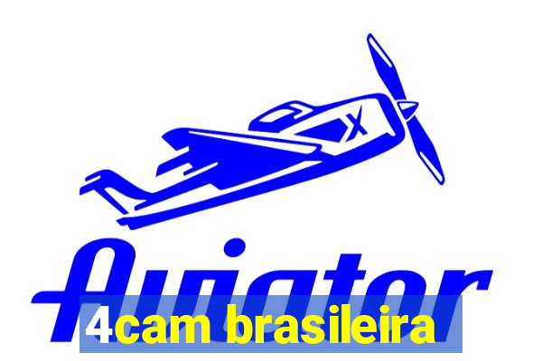 4cam brasileira